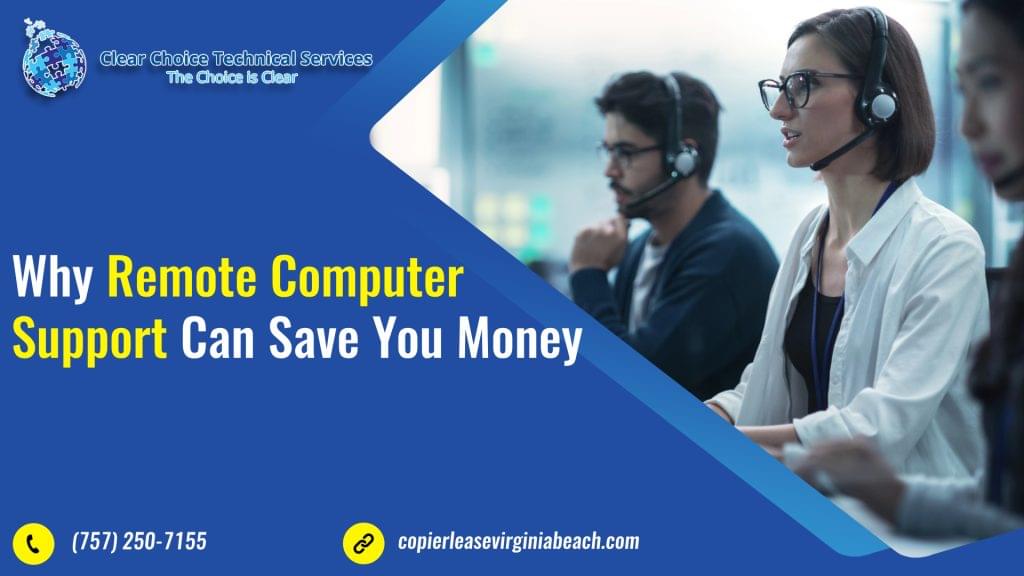 Remote Computer Support Saves Time and Money | (757) 250-7155